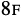 8F